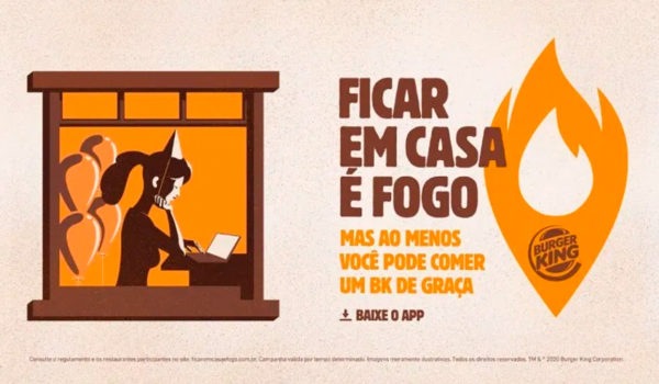 Ariel Grunkraut: Burger King incentiva isolamento quando bate agonia de ficar em casa