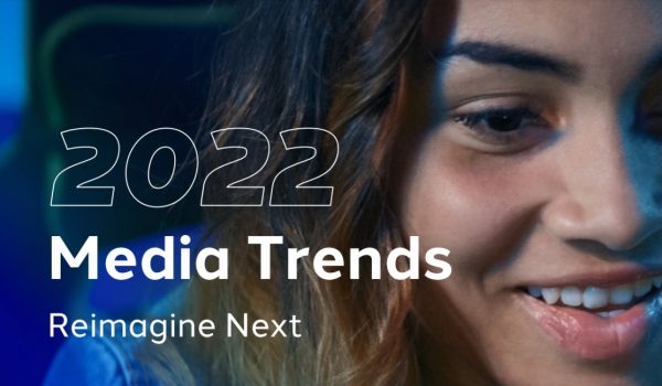 Media Trends 2022 mapeia macrotendências que norteiam retomada pós-covid
