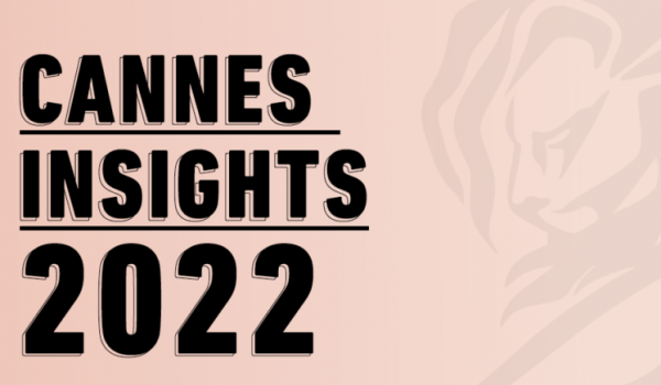 Cannes Insights 2022: 3 macrotendências de publicidade apontadas no festival 