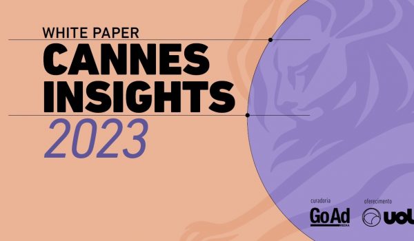 Cannes Insights 2023: três movimentos do mercado publicitário mapeados no festival 