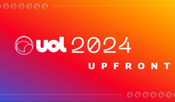 UpFront 2024: Veja como o conteúdo UOL se expandirá ainda mais