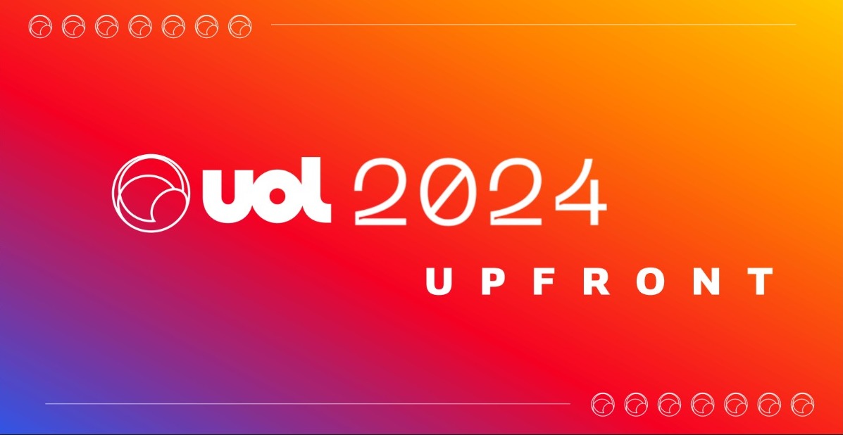 UpFront 2024 Veja como o conteúdo UOL se expandirá ainda mais UOL